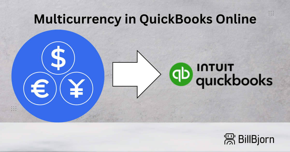 How to Manage Multicurrency Bills in QuickBooks Online with BillBjorn