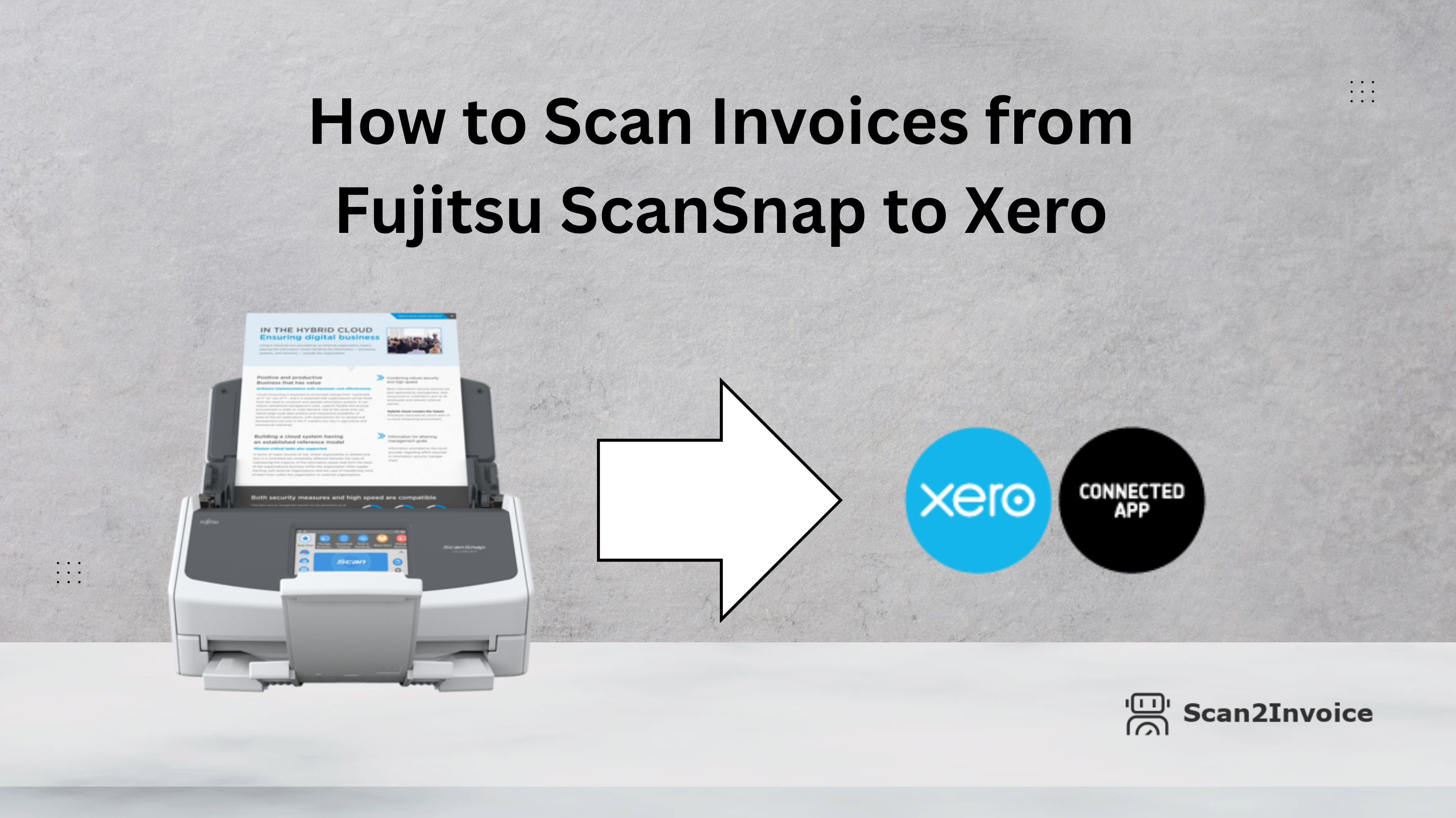 How to Automatically Scan and Send Invoices to Xero with ScanSnap